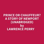 Prince or Chauffeur? A Story of Newport