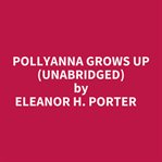 Pollyanna Grows up