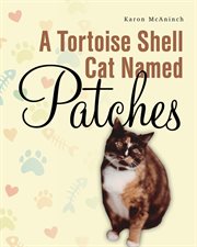 A tortoise shell cat named patches cover image