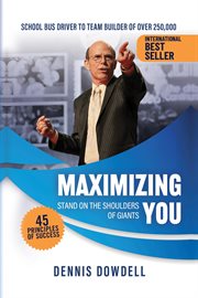 Maximizing you : Stand on the Shoulder of Giants cover image