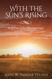 With the sun's rising : Misty Creek cover image