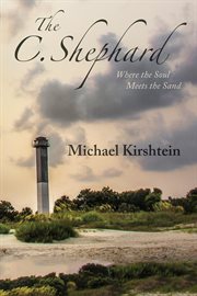 The c. shephard : Where the Soul Meets the Sand cover image