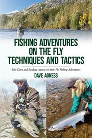 Fishing adventures on the fly techniques and tactics cover image