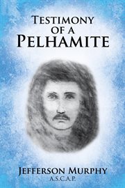 Testimony of a pelhamite cover image