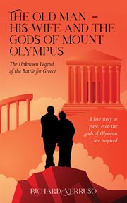 The old man - his wife and the gods of mount olympus cover image