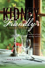 Kidney friendly - a true success story : A True Success Story cover image