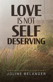 Love is not self deserving cover image