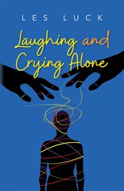 Laughing and crying alone cover image