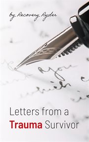 Letters from a trauma survivor cover image