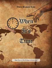When It's Time : Trilogy of Exoneration cover image