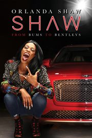 SHAW : From Bums to Bentleys cover image