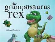 The Grumpasaurus Rex cover image