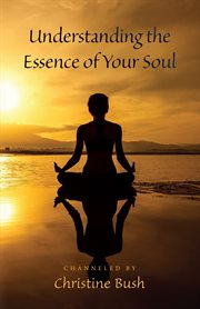 Understanding the Essence of Your Soul cover image