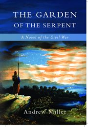 The Garden of the Serpent : A Novel of the Civil War cover image