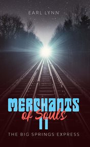 Merchant of Souls II : The Big Springs Express cover image