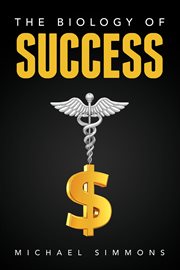 The Biology of Success : The Nature of Success cover image