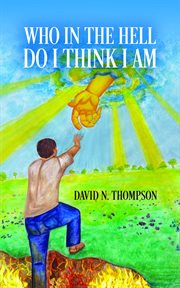 Who in the Hell Do I Think I Am cover image