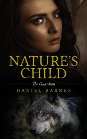 Nature's Child : The Guardian cover image