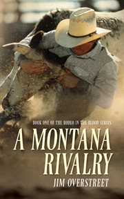 A Montana rivalry. Rodeo in the blood cover image