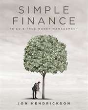 Simple Finance : Tried & True Money Management cover image