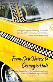 From Cab Driver to Carnegie Hall cover image
