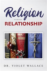 Religion versus Relationship cover image