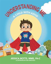 Understanding Me : A Child with ADHD cover image