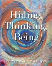 Hiding, Thinking, Being cover image