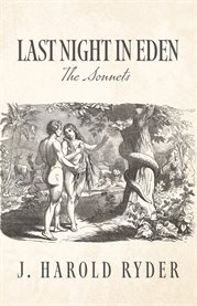Last Night in Eden; the Sonnets cover image