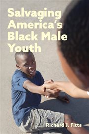 Salvaging America's Black Male Youth cover image