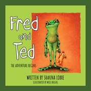 Fred and Ted : The Adventure Begins cover image