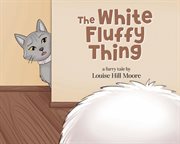 The White Fluffy Thing cover image