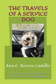 The Travels of a Service Dog : Stories of Scotty cover image