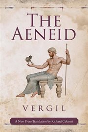 The Aeneid : A New Prose Translation By Richard Colaresi cover image