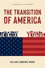 The Transition of America : America Is Divided cover image