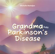 Grandma Has Parkinson's Disease cover image