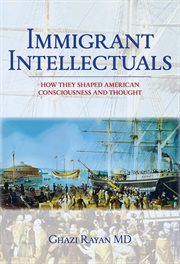 Immigrant Intellectuals cover image