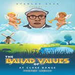 The Ballad of Values At Close Range cover image