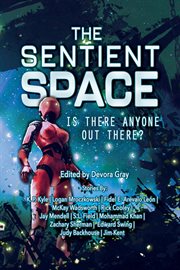 The Sentient Space : Is There Anyone Out There?. Science Fiction Short Stories Log Entry cover image