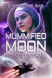 Mummified Moon : Earthquake War cover image