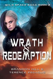 Wrath & redemption. Wild space saga cover image