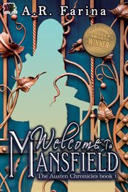 Welcome To Mansfield. Austen chronicles cover image