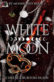 White Moon : By Moonlight (Dunn) cover image