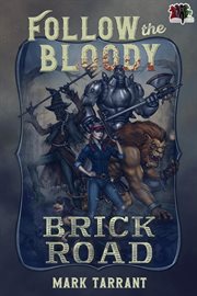Follow the Bloody Brick Road cover image