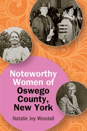 Noteworthy Women of Oswego County, New York cover image
