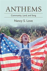 Anthems : Community, Land, And Song cover image