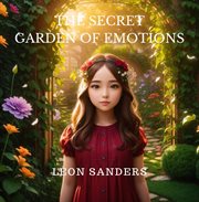 The Secret Garden of Emotions cover image