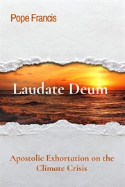 Laudate Deum : Apostolic Exhortation on the Climate Crisis cover image