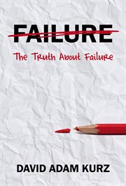 The Truth About Failure cover image