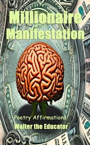 Millionaire Manifestation : Poetry Affirmations. MotivPoetry Book cover image